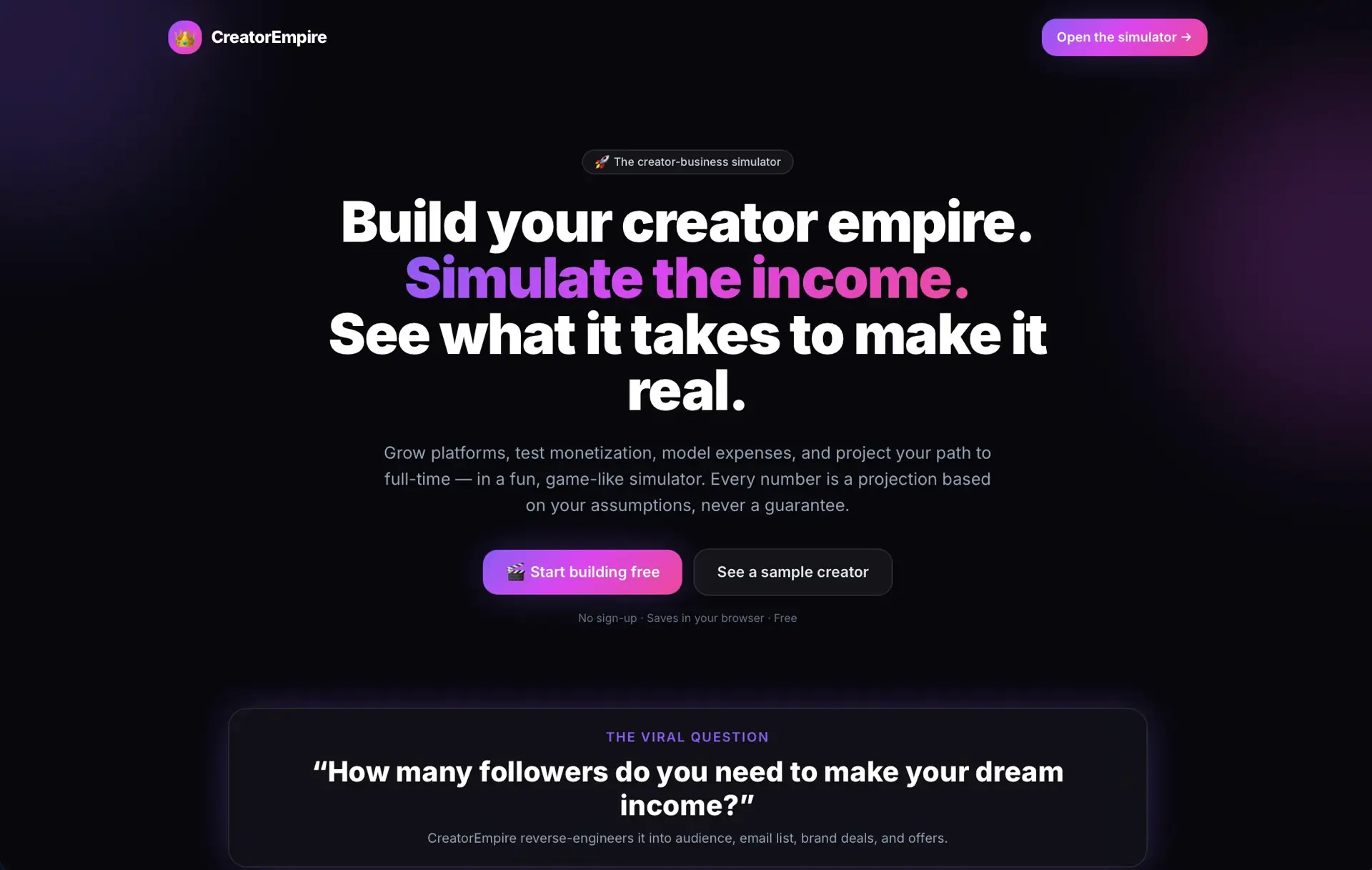 CreatorEmpire landing page headlined 'Build your creator empire. Simulate the income,' describing a game-like creator-business simulator, with start and sample buttons and a 'viral question' section.